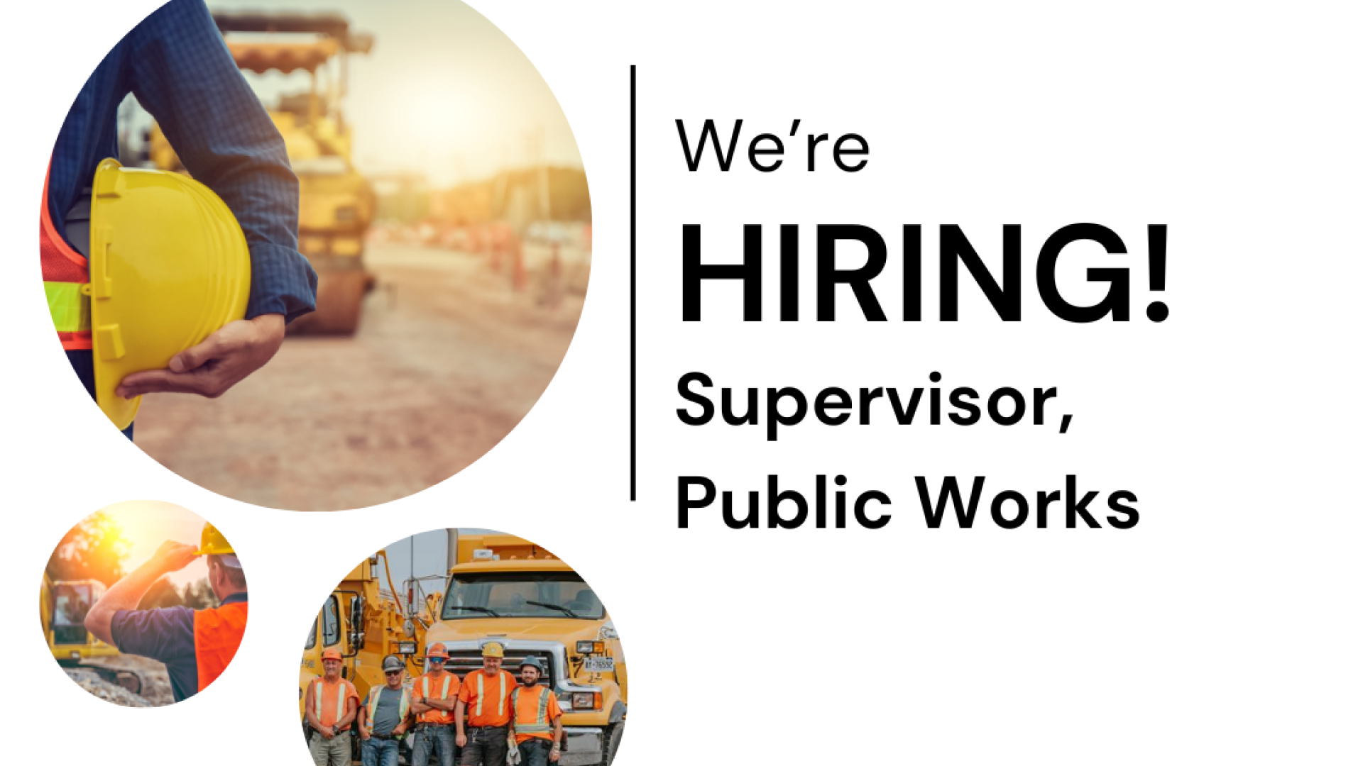 Hiring ad for Public Works Supervisor, featuring construction scenes.